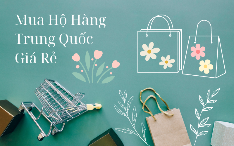 mua hộ hàng Trung Quốc giá rẻ