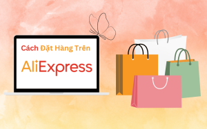 cách đặt hàng trên Aliexpress